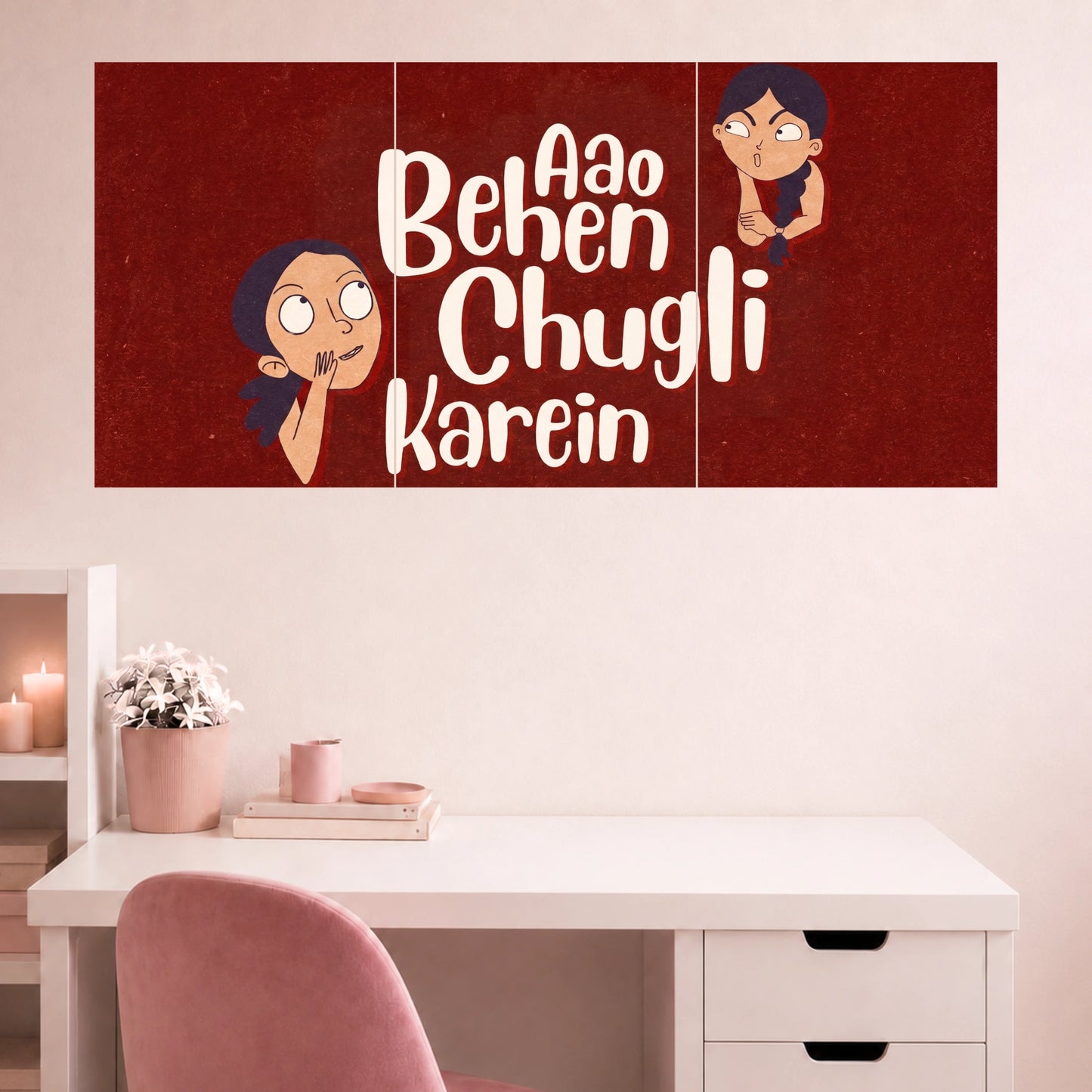 Behne Chugli Karein | Funny Sister Quote Wall Poster | 3 Posters