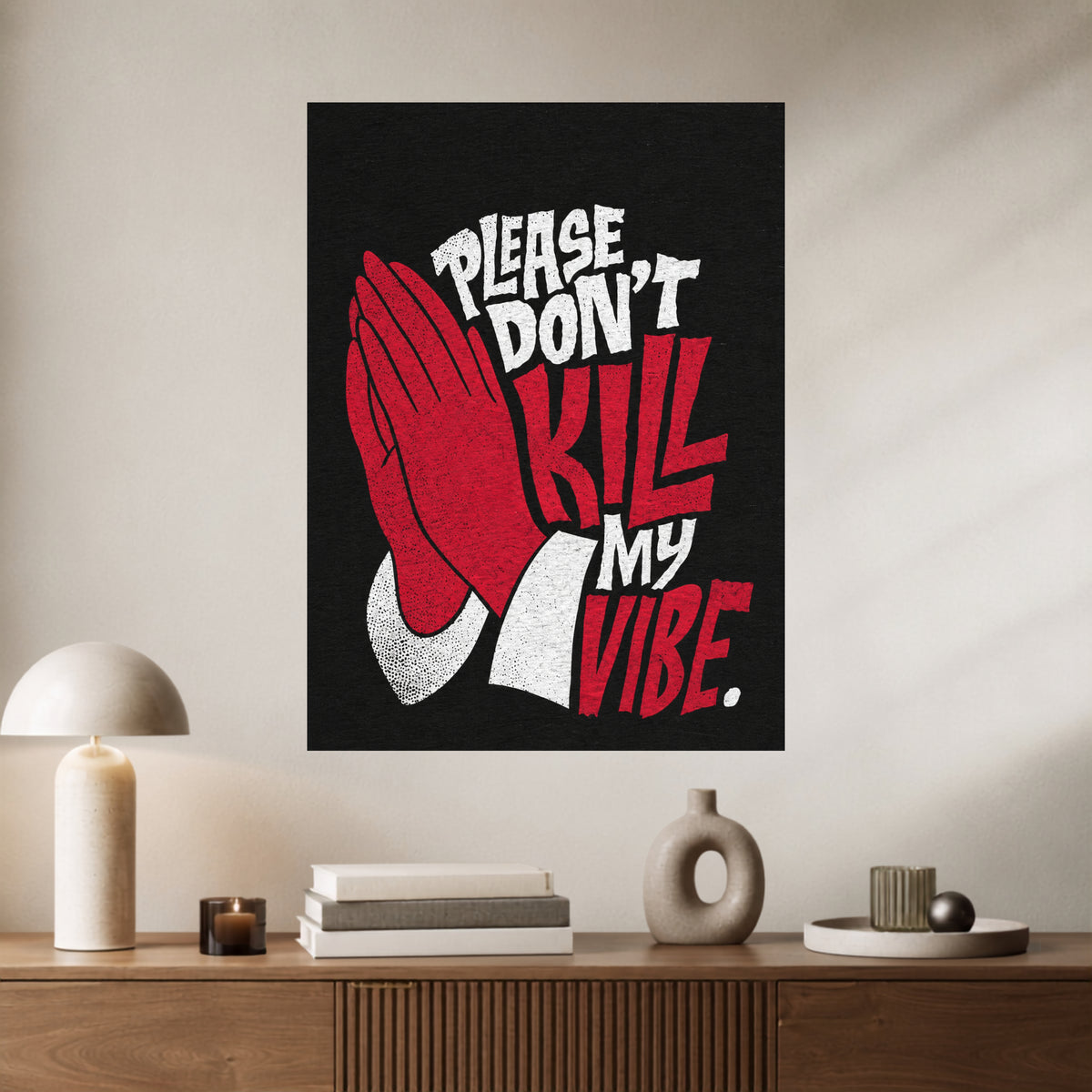 Don’t Kill My Vibe | Aesthetic Wall Poster | 1 Poster