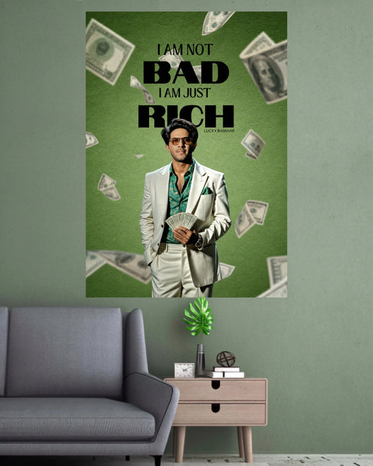 Lucky Baskhar | I Am Not Bad I Am Just Rich Wall Poster | 1 Poster