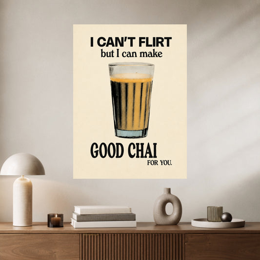 Good Chai | Funny Quote Wall Poster | 1 Poster