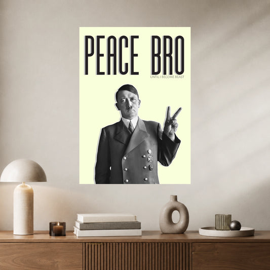 Peace Bro Poster | 1 Poster