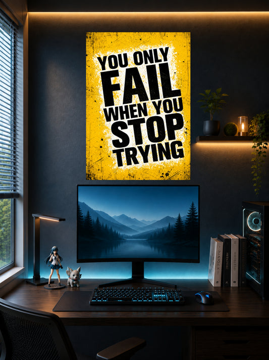 Fail When Trying | Motivational Wall Poster | 1 Poster
