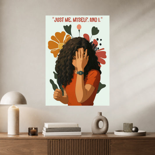 Just Me, Myself & I Poster | 1 Poster
