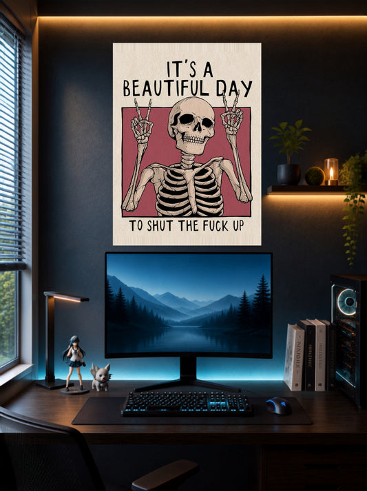 It’s a Beautiful Day | Funny Skeleton Quote Wall Poster | 1 Poster