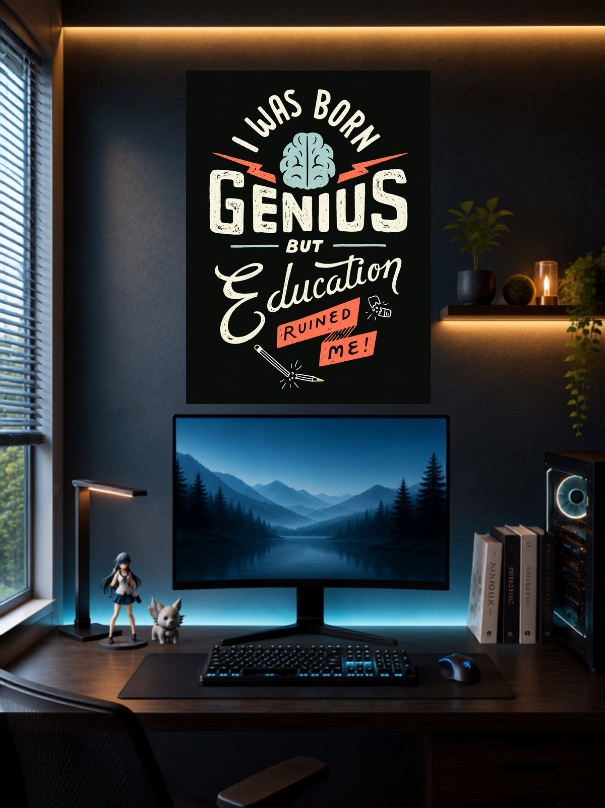 I Was Born Genius But Education Ruined Me | Funny Quote Wall Poster | 1 Poster