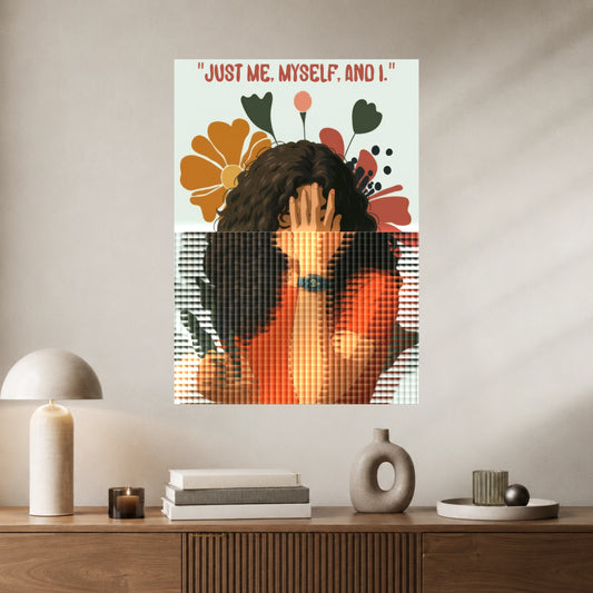 Just Me, Myself, and I | Self-Love Aesthetic Wall Poster | 1 Poster
