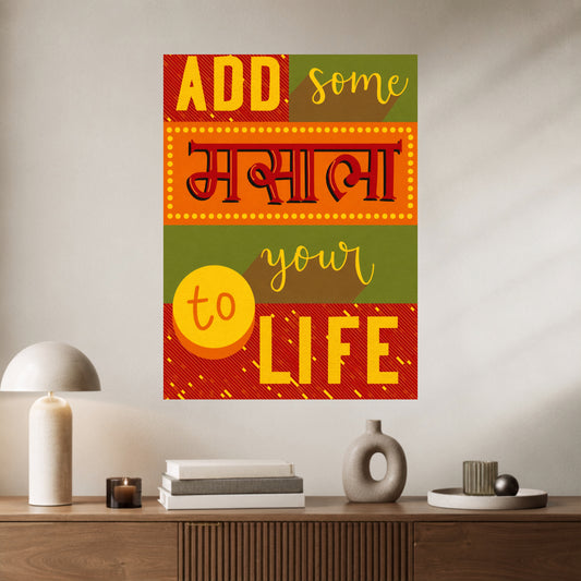 Add Some Masala to Your Life | Desi Typography Wall Poster | 1 Poster