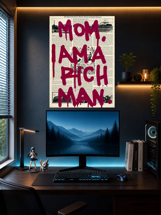 Mom I Am A Rich Man | Bold Quote Wall Poster | 1 Poster
