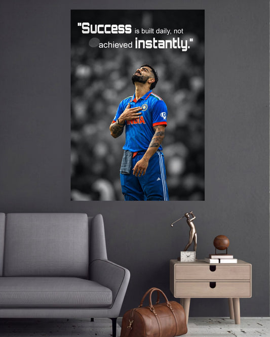 Virat Kohli Success Built Daily Cricket Wall Poster